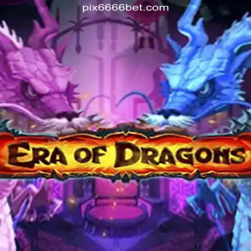 Discover EraOfDragons: A Thrilling Adventure on 6666bet.com